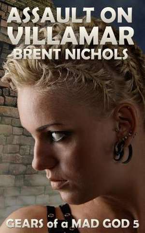 Assault on Villamar de Brent Nichols