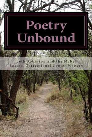 Poetry Unbound de Beth Robinson