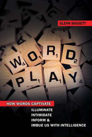 Wordplay de Glenn A. Bassett