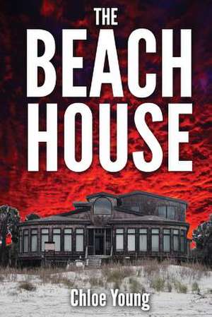 The Beach House de Chloe Young