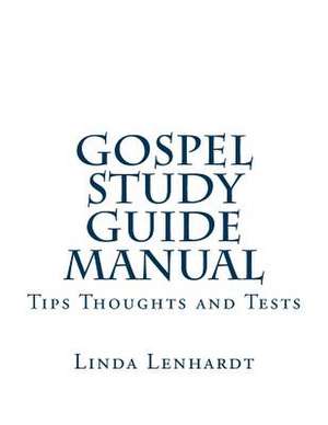 Gospel Study Guide Manual de Linda Lenhardt