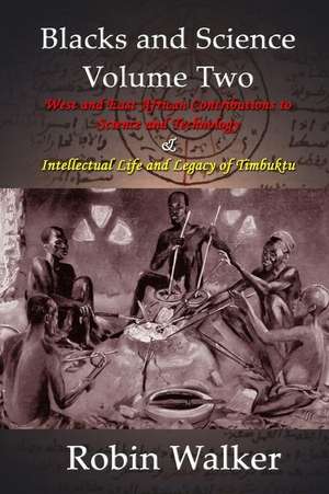 Blacks and Science Volume Two de MR Robin Walker