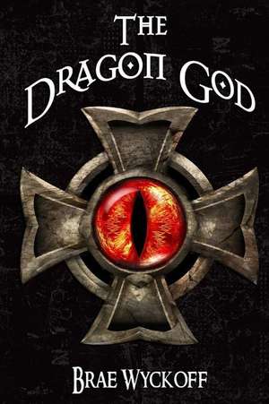 The Dragon God de Brae Wyckoff