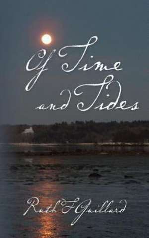 Of Time and Tides: Living in the Parsonage with Children de Ruth F. Guillard