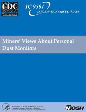 Miners' Views about Personal Dust Monitors de Robert H. Peters