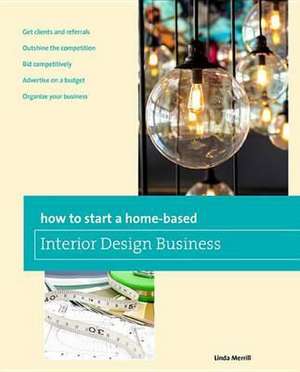 How to Start a Home-Based Interior Design Business