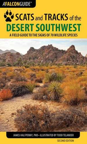 Scats and Tracks of the Desert Southwest de James C. Halfpenny