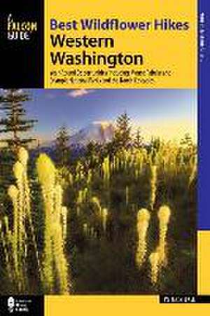 Best Wildflower Hikes Western Washington de Peter Stekel