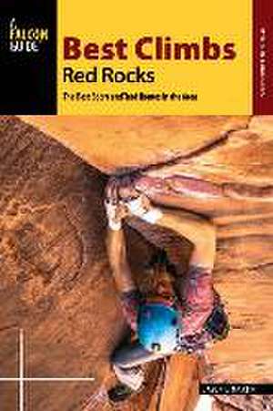 Best Climbs Red Rocks de Jason D. Martin