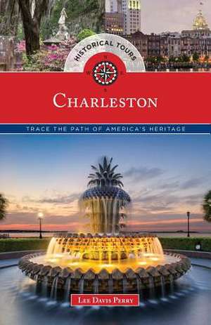 Historical Tours Charleston de Lee Davis Perry