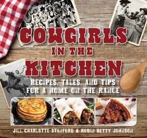 Cowgirls in the Kitchen de Jill Stanford