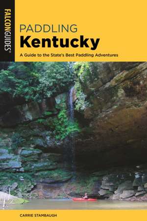 Paddling Kentucky de Carrie Stambaugh