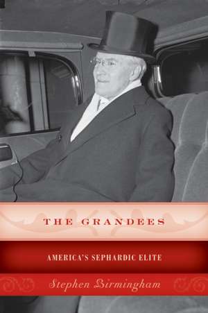 The Grandees: America S Sephardic Elite de Stephen Birmingham