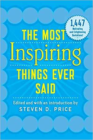 Most Inspiring Things Ever Said de Steven (University of Wales Bangor) Price