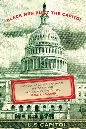 Black Men Built the Capitol de Jesse Holland