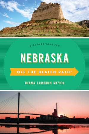 Nebraska Off the Beaten Path(r) de Diana Lambdin Meyer