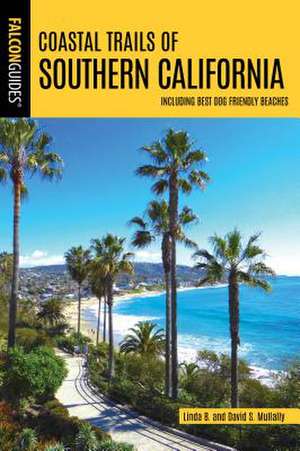 Coastal Trails of Southern California de Linda Mullally