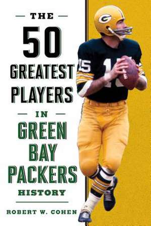 50 GREATEST PLAYERS IN GREEN BCB de Robert W. Cohen