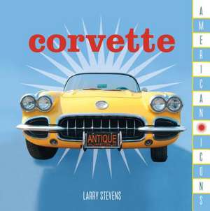 American Icons: Corvette de Stonesong Press