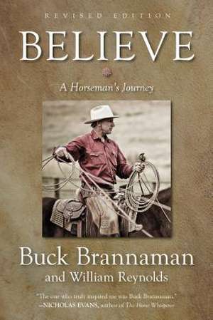 BELIEVE A HORSEMANS JOURNEY de Buck Brannaman