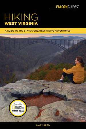 HIKING WEST VIRGINIA 3ED de Mary Reed