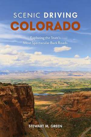 Scenic Driving Colorado de Stewart M. Green