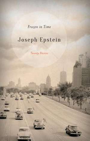 Frozen in Time de Joseph Epstein