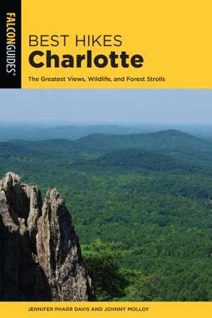 BEST HIKES CHARLOTTE 2ED de Johnny Molloy