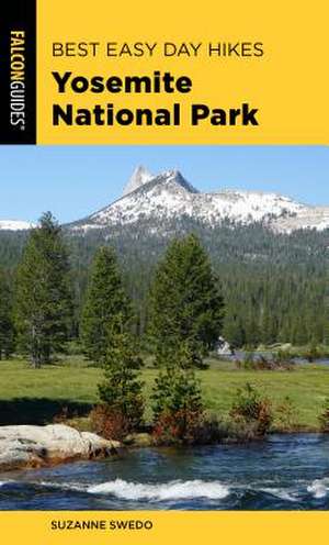 BEST EASY DAY HIKES YOSEMITE NPB de Suzanne Swedo