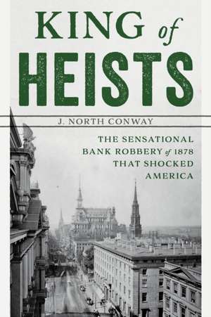 King of Heists de J. North Conway