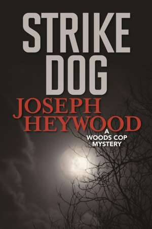 STRIKE DOGA WOODS COP MYSTERYPB de Joseph Heywood