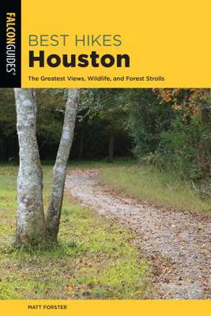 BEST HIKES HOUSTON 2ED de Keith Stelter