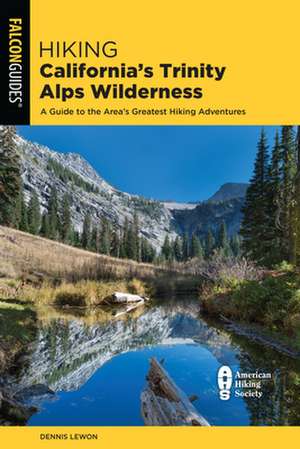 Hiking California's Trinity Alps Wilderness de Dennis Lewon