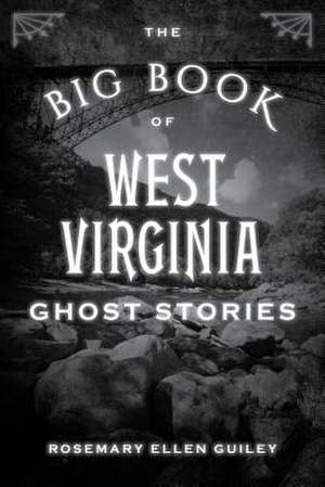 Big Book of West Virginia Ghost Stories de Inc. Visionary Living