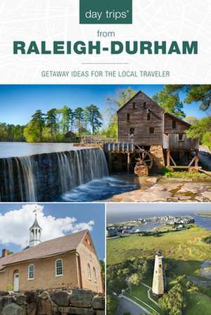 Day Trips (R) from Raleigh-Durham de James L. Hoffman