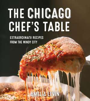 New Chicago Chef's Table de Amelia Levin