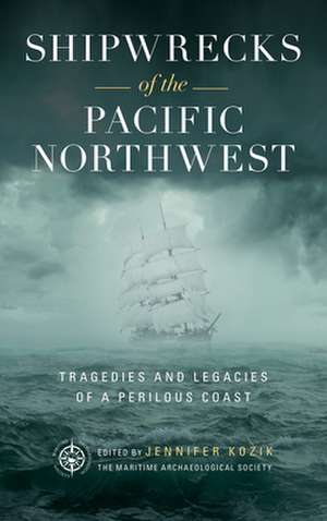 Shipwrecks of the Pacific Northwest de Maritime Archaeological Society