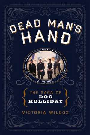 Dead Man's Hand de Victoria Wilcox