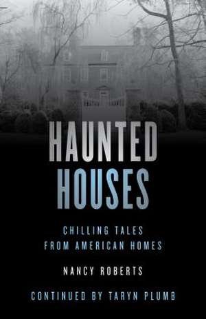 Haunted Houses de Nancy Roberts