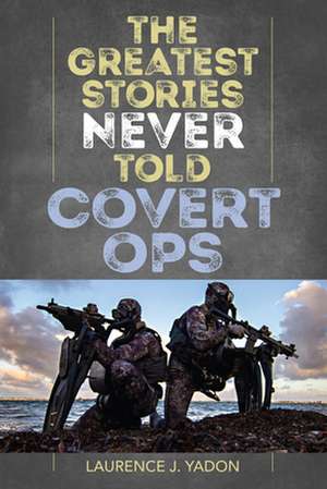 GREATEST STORIES NEVER TOLD CPB de Laurence Yadon