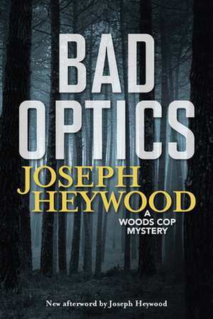 BAD OPTICS de Joseph Heywood