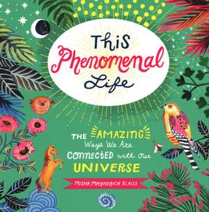 This Phenomenal Life de Misha Blaise