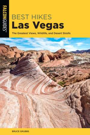 Best Hikes Las Vegas de Bruce Grubbs