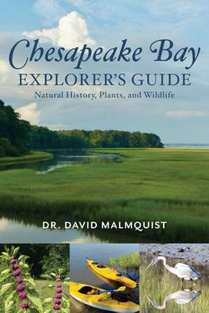 Chesapeake Bay Explorer's Guide de David Malmquist