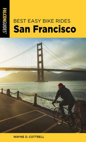 BEST EASY BIKE RIDES SAN FRANCPB de Wayne D. Cottrell