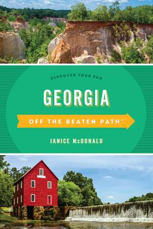 Georgia Off the Beaten Path(r): Discover Your Fun de Janice McDonald