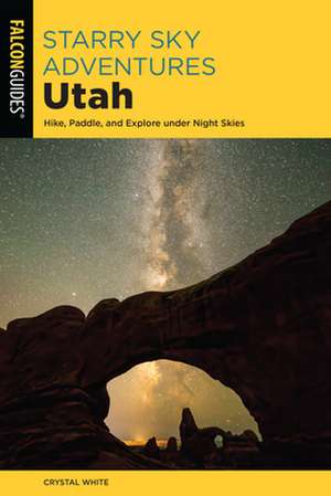 Starry Sky Adventures Utah de Crystal White