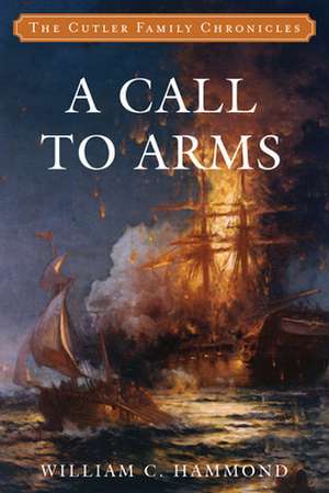 A Call to Arms de William C. Hammond