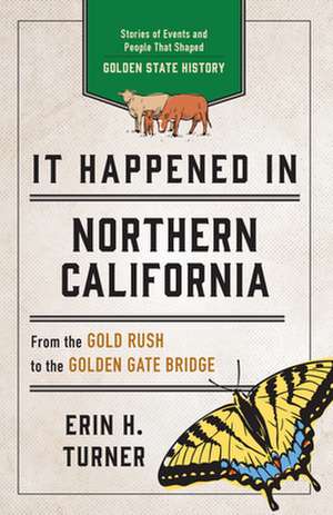 It Happened in Northern California de Erin H. Turner