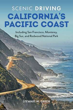 Scenic Driving California's Pacific Coast de Stewart M Green